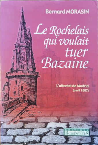 Rochelais qui voulait tuer - le,