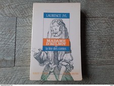 Madame d'Aulnoy ou la fée des contes Laurence Jyl 1989  biographie