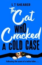 The Cat Who Cracked a Cold Case (Conrad the Cat Detective) by L. T. Shearer NEUF