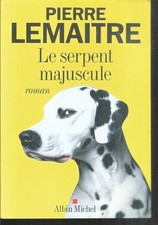 Le serpent majuscule. Pierre LEMAITRE . Albin Michel L001