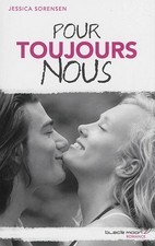 Ella et Micha - Tome 3 - Pour toujours nous, Jessica Sorensen et Charlotte Farad