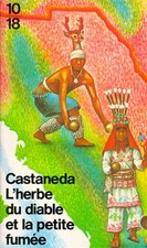 L'Herbe du diable et la petite fumée, Carlos Castaneda