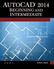 Munir Hamad AutoCAD 2014 Beginning and Intermediate (Poche)