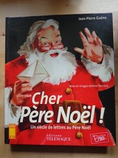 CHER PERE NOEL Un siècle de lettres au Père Noël de Jean-Pierre Guéno