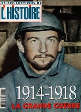 LES COLLECTIONS DE L HISTOIRE N°21  1914-1918 LA GRANDE GUERRE