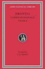 The Correspondence: v. 2 (Loeb Classical Library) by Marcus Cornelius Fronto