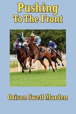 Orison Swett Marden Pushing to