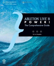 Ableton Live 8 Power ! : Le Guide Complet Broché Jon Mar