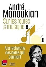 Sur les routes de la musique | André Manoukian | Bon état