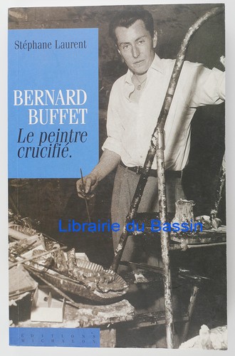 Bernard buffet peintre - bernard, le
