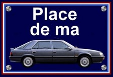 plaque " PLACE DE MA RENAULT