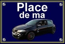 plaque " PLACE DE MA RENAULT