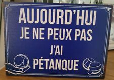 Plaque «aujourd'hui j'ai