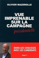 Vue imprenable sur la campagne présidentielle - Mazerolle, Olivier