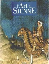 Arte a Siena. Ediz. francese, Marco Pierini et  N. Delay