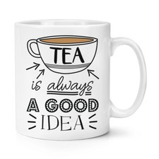 Thé Is Always un Bon Idée 284ml Tasse - Drôle Earl Grey Anglais