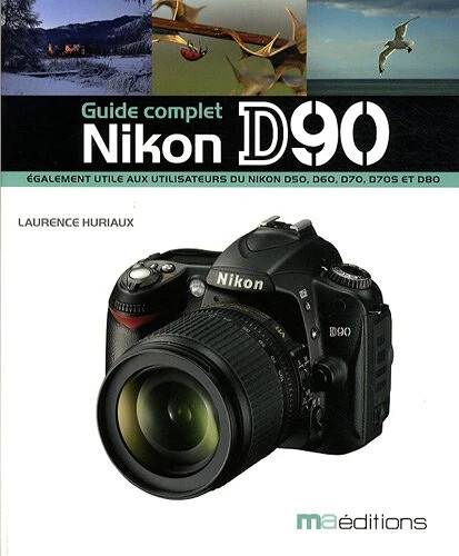 Nikon d90 guide - nikon, complet