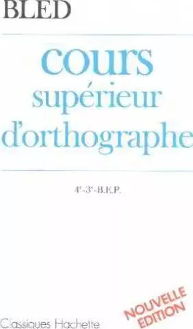 Cours supérieur orthographe - cours,