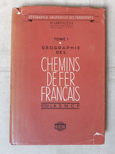 Géographie des chemins de fer français, la SNCF, Lartilleux, Chaix 1955