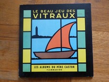 ALBUMS DU PERE CASTOR LES VITRAUX EN IMAGES LUMINEUSES +10 CALQUES E.O 1950 RARE