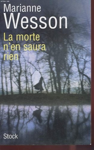Morte saura rien - la,