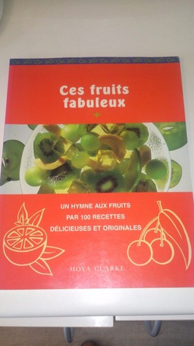 Ces fruits fabuleux moya - fabuleux,