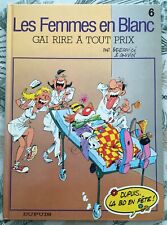 Z2 - LES FEMMES EN BLANC - T.6 GAI RIRE A TOUT PRIX DUPUIS - CAUVIN BERCOVICI BD