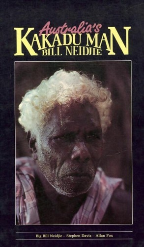 Kakadu man bill neidjie - man,