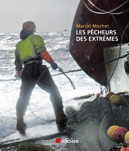 Les pêcheurs des extrêmes - ,