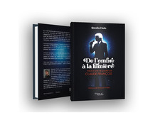 Livre "De l'ombre à la lumière : récit d'une vie guidée par Claude François"