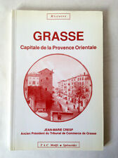 Jean-Marie Cresp * Grasse, capitale de La Provence Orientale * Tac Motifs 1992