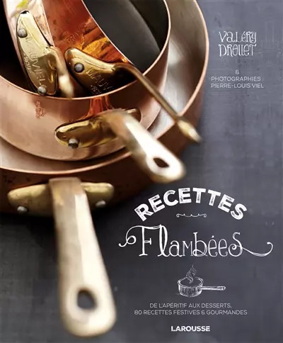 Recettes flambées valéry - recettes,