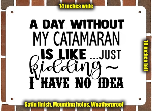 Metal sign my catamaran - metal,