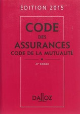 Code des assurances, code de la mutualité 2015 - 21e éd., Unknown
