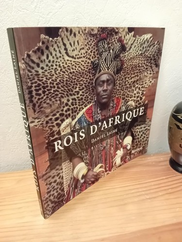 Rois afrique daniel lainé - d'afrique,