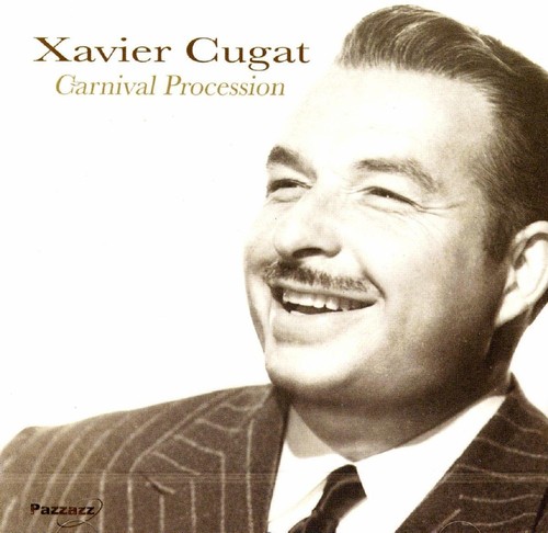 Xavier cugat carnival - cugat,