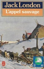 "L'appel sauvage" Jack London/ Bon-très bon état/ 1987/ Le Livre de poche