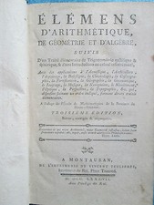 CHALRET : ELEMENS D'ARITHMETIQUE, DE GEOMETRIE ET D'ALGEBRE. Montauban, 1787.
