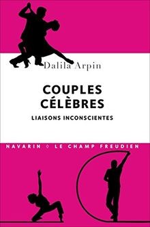 Couples célèbres liaisons - célèbres.,