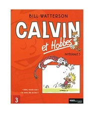 Calvin et Hobbes l'Intégrale, Tome 3 : Adieu, monde cruel ! ; En avant, tête d