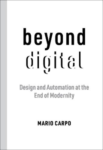 Mario carpo beyond digital - carpo,
