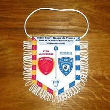 LYON LA  DUCHERE / BASTIA  (7e Tr Coupe de France 2024) - Fanion en tissu, neuf