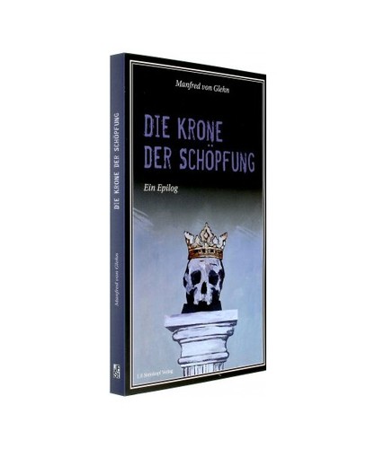 Die krone der - die, schöpfung: