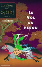 Le clan des Otori Tome IV : Le vol de... - Lian Hearn - V1790066