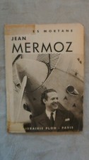 Livre Jean Mermoz de Jacques Mortane - 1936 - aviation - avion - héros