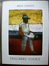 Philibert Cockx : Par Arild Liénaux, Arild Lienaux