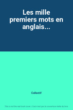 Les mille premiers mots en anglais..., Collectif