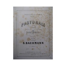 BACHMANN Georges Pastorale Piano 1869