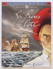 Les Frères de la Côte - La Jeunesse de Barbe-Rouge T.1 - Redondo EO 1996 TBE