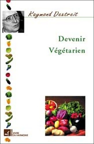 Devenir végétarien raymond - végétarien,